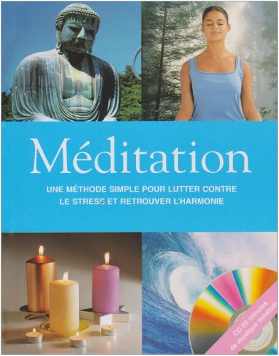 Download Méditation : Une méthode simple pour lutter contre le stress et retrouver l'harmonie (1CD audio) Download Méditation : Une méthode simple pour lutter contre le stress et retrouver l'harmonie (1CD audio)