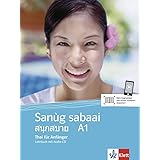 Sanùg sabaai A1: Thai für Anfänger. Lehrbuch mit Audio-CD