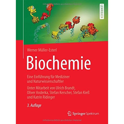 [PDF] Download Biochemie: Eine Einführung für Mediziner und Naturwissenschaftler - Unter Mitarbeit von Ulrich Brandt - Oliver Anderka - Stefan Kerscher - Stefan Kieß und Katrin Ridinger Kostenlos