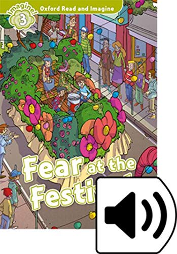 Oxford Read and Imagine 3 Fear at the Festival Audio Pack