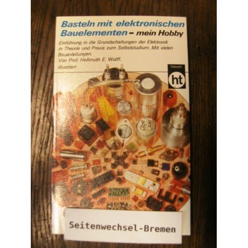 [PDF] Download Basteln mit elektronischen Bauelementen, mein Hobby. Kostenlos