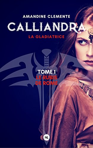 Download Calliandra, tome 1: Le rubis de Rome Download Calliandra, tome 1: Le rubis de Rome