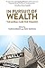 In Pursuit of Wealth: The Moral Case for Finance by 