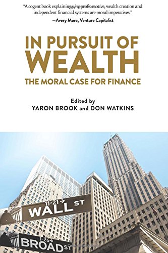 In Pursuit of Wealth: The Moral Case for Finance