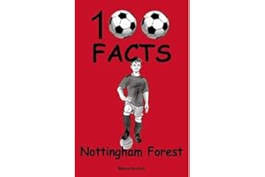 Nottingham Forest - 100 Facts