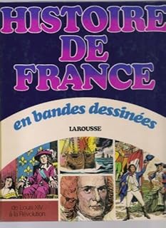 jaquette livre Histoire de France en bandes dessinees / de louis XIV a la revolution