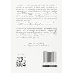 I love BDSM. Guida per principianti ai giochi erotici di bondage, dominazione e sotto