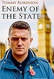 Tommy Robinson Enemy of the State