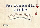 Was ich an dir liebe – Adventskalender: Zum Ausfüllen und Verschenken
