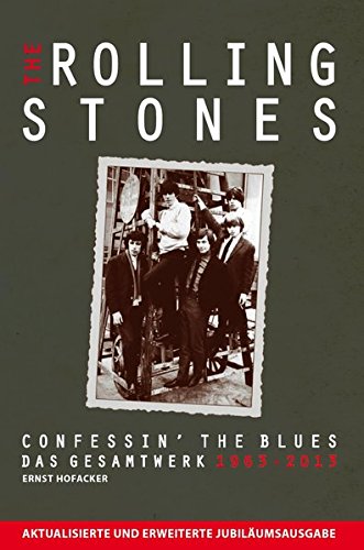 Download The Rolling Stones: Confessin' The Blues. Das Gesamtwerk 1963-2013. Aktualisierte und erweiterte Jubiläumsausgabe Download The Rolling Stones: Confessin' The Blues. Das Gesamtwerk 1963-2013. Aktualisierte und erweiterte Jubiläumsausgabe