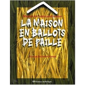 Manuel de l'autoconstruction - La maison en ballots de paille Livre en Ligne - Telecharger Ebook