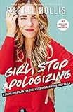 Girl, Stop Apologizing: A Shame-Free Plan for Embracing and Achieving Your Goals (Girl, Wash Your Face Book 2) (English Edition) by Rachel Hollis