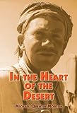 Image de In the Heart of the Desert: The Story of an Exploration Geologist and the Search for Oil in the Middle East