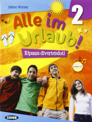 Preisvergleich Produktbild Alle im urlaub! Con CD Audio. Per la Scuola media: 2