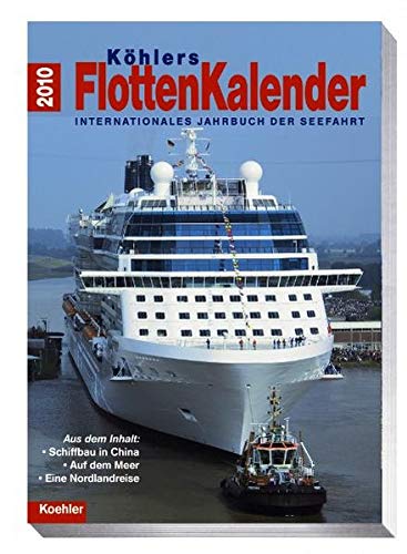 Köhlers Flottenkalender 2010 - Internationales Jahrbuch der Seefahrt