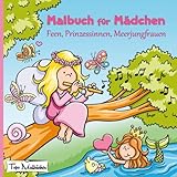 Malbuch für Mädchen: Feen, Prinzessinnen, Meerjungfrauen von Topo Malbücher by Topo Malbücher