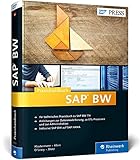 Praxishandbuch SAP BW: Administration, ETL-Prozesse und Datenmodellierung in Business Warehouse 7.4 (SAP PRESS) by Olaf Klostermann, Joseph W. O'Leary
