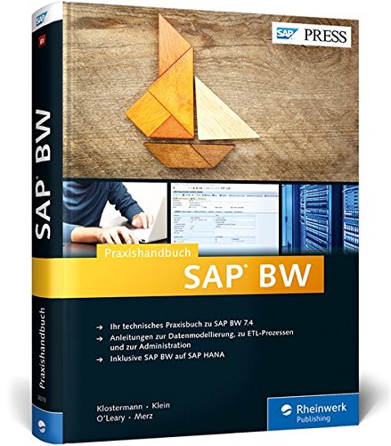 Praxishandbuch SAP BW: Administration, ETL-Prozesse und Datenmodellierung in Business Warehouse 7.4 (SAP PRESS)