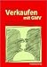 Verkaufen mit GMV - Wie Sie mit gesundem Menschenverstand gelassener und erfolgreicher verkaufen by 