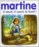 Martine, il court, il court, le furet !