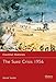 The Suez Crisis 1956 (Essential Histories, Band 49) by Derek Varble