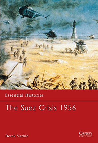 The Suez Crisis 1956 (Essential Histories, Band 49)