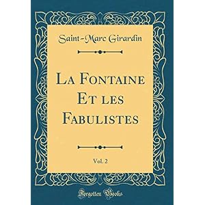 La Fontaine Et Les Fabulistes, Vol. 2 (Classic Reprint)