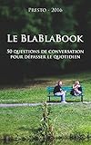 Image de Le BlaBlaBook: 50 questions de conversations pour dépasser le quotidien