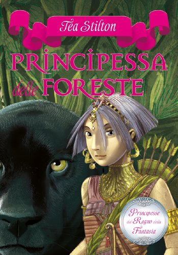 Download Principessa delle Foreste (Principesse) Download Principessa delle Foreste (Principesse)