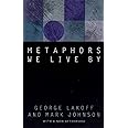Metaphors We Live By: With a New Afterword