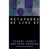 Metaphors We Live By: With a New Afterword