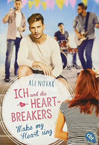 Ich und die Heartbreakers - Make my heart sing (Die Heartbreakers-Reihe, Band 2)