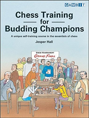 Download Chess Training for Budding Champions: A Unique Self-training Course in the Essentials of Chess