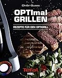 OPTImal Grillen: Rezepte für den Optigrill - Das Original by Oliver Quaas