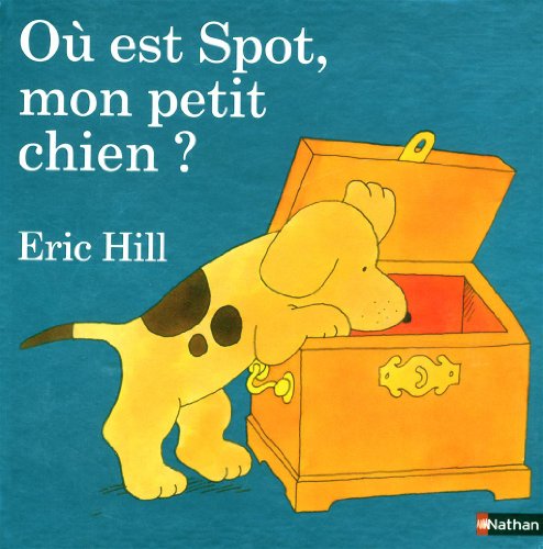 couverture de : O&ugrave; est Spot, mon petit chien ?