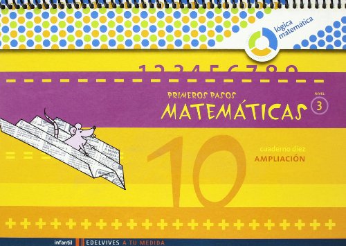 Primeros pasos cuaderno 10 matemáticas (nivel 3) (a tu medida (lógica matemática))