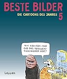 Beste Bilder 5: Die Cartoons des Jahres by Wolfgang Kleinert, Dieter Schwalm
