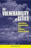 Image de The Vulnerability of Cities: Natural Disasters and Social Resilience
