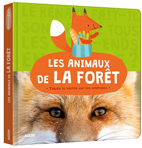 les  Animaux de la forêt : Toute la vérité sur les animaux