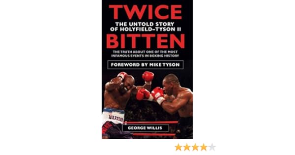 Guide Twice Bitten The Untold Story Of Holyfield Tyson Ii