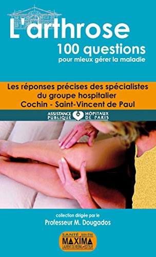 Download L'arthrose - 100 questions pour mieux gérer la maladie Download L'arthrose - 100 questions pour mieux gérer la maladie