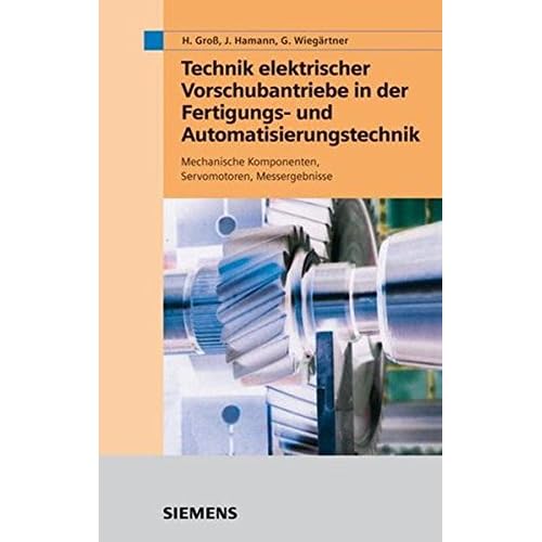 [PDF] Download Technik elektrischer Vorschubantriebe in der Fertigungs- und Automatisierungstechnik: Mechanische Komponenten, Servomotoren, Messergebnisse Kostenlos
