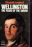 Wellington: The Years of the Sword by