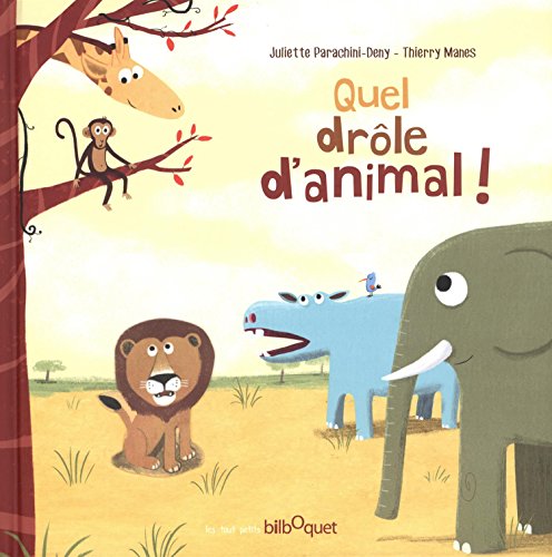 couverture de : Quel dr&ocirc;le d'animal !