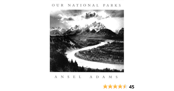 Ansel Adams Our National Parks Our Natural Parks Turnage William A Stillman Andrea G Amazon De Bucher Ansel Adams Our National Parks Our Natural Parks Turnage William A Stillman Andrea G Amazon De Bucher
