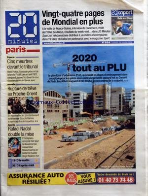 Download 20 MINUTES PARIS [No 984] du 12/06/2006 - 2020 TOUT AU PLU - FRANCE - CINQ MEURTRES DEVANT LE TRIBUNAL - MONDE - RUPTURE DE TREVE AU PROCHE-ORIENT - TENNIS - RAFAEL NADAL DOUBLE LA MISE