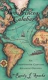The Two Princes of Calabar: An Eighteenth-Century Atlantic Odyssey (English Edition) by 
