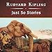 Just So Stories by 