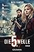 Die fünfte Welle: Band 1 - Roman by Rick Yancey, Thomas Bauer