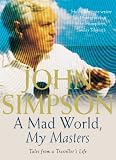 Image de A Mad World, My Masters: Tales from a Traveller's Life (English Edition)